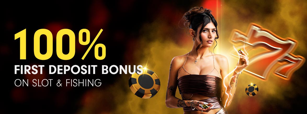 100% Bonus On Slot & Fishing